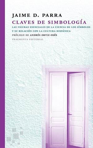 CLAVES DE SIMBOLOGÍA | 9788415518853 | PARRA ORTEGA, JAIME DANIEL | Llibreria Ombra | Llibreria online de Rubí, Barcelona | Comprar llibres en català i castellà online