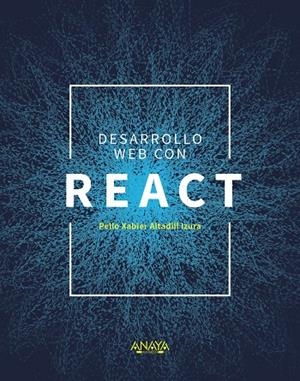 DESARROLLO WEB CON REACT | 9788441541634 | ALTADILL IZURA, PELLO XABIER | Llibreria Ombra | Llibreria online de Rubí, Barcelona | Comprar llibres en català i castellà online