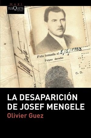 LA DESAPARICIÓN DE JOSEF MENGELE | 9788490667392 | GUEZ, OLIVIER | Llibreria Ombra | Llibreria online de Rubí, Barcelona | Comprar llibres en català i castellà online
