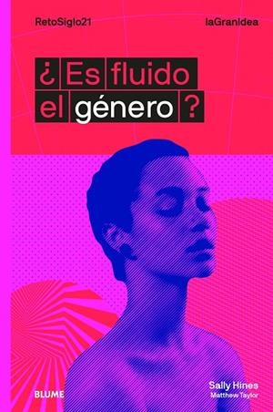 LAGRANIDEA. ¿ES FLUIDO EL GÉNERO? | 9788417757311 | HINES, SALLY/TAYLOR, MATTHEW | Llibreria Ombra | Llibreria online de Rubí, Barcelona | Comprar llibres en català i castellà online