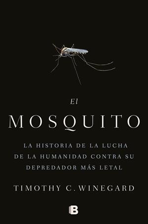 EL MOSQUITO | 9788466666473 | WINEGARD, TIMOTHY | Llibreria Ombra | Llibreria online de Rubí, Barcelona | Comprar llibres en català i castellà online