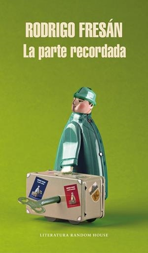 LA PARTE RECORDADA | 9788439736325 | FRESÁN, RODRIGO | Llibreria Ombra | Llibreria online de Rubí, Barcelona | Comprar llibres en català i castellà online