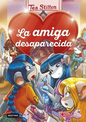 LA AMIGA DESAPARECIDA | 9788408215318 | STILTON, TEA | Llibreria Ombra | Llibreria online de Rubí, Barcelona | Comprar llibres en català i castellà online