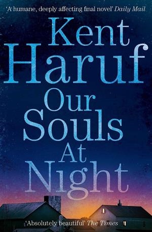 OUR SOULS AT NIGHT | 9781447299370 | HARUF, KENT | Llibreria Ombra | Llibreria online de Rubí, Barcelona | Comprar llibres en català i castellà online