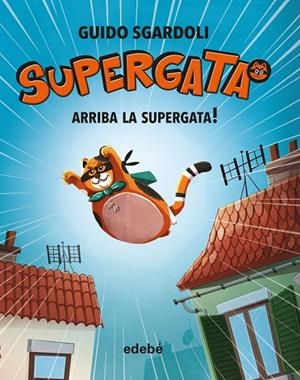 ARRIBA LA SUPERGATA | 9788468340678 | SGARDOLI, GUIDO | Llibreria Ombra | Llibreria online de Rubí, Barcelona | Comprar llibres en català i castellà online
