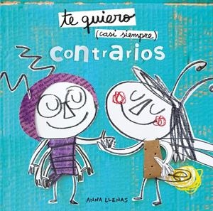 TE QUIERO CASI SIEMPRE. CONTRARIOS | 9788408212935 | LLENAS, ANNA | Llibreria Ombra | Llibreria online de Rubí, Barcelona | Comprar llibres en català i castellà online