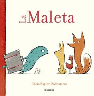 LA MALETA | 9788424664916 | NAYLOR-BALLESTEROS, CHRIS | Llibreria Ombra | Llibreria online de Rubí, Barcelona | Comprar llibres en català i castellà online