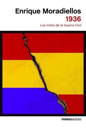 1936 LOS MITOS DE LA GUERRA CIVIL | 9788499428482 | MORADIELLOS, ENRIQUE | Llibreria Ombra | Llibreria online de Rubí, Barcelona | Comprar llibres en català i castellà online