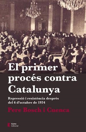 EL PRIMER PROCÉS CONTRA CATALUNYA | 9788497666763 | BOSCH I CUENCA, PERE | Llibreria Ombra | Llibreria online de Rubí, Barcelona | Comprar llibres en català i castellà online