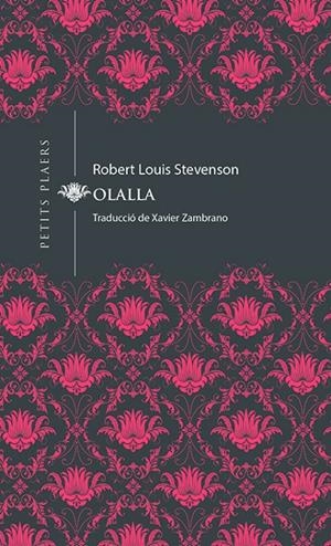 OLALLA | 9788417998073 | STEVENSON, ROBERT LOUIS | Llibreria Ombra | Llibreria online de Rubí, Barcelona | Comprar llibres en català i castellà online