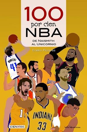 100 POR CIEN NBA | 9788416918614 | PICAVEA BARANDIARAN , ENEKO | Llibreria Ombra | Llibreria online de Rubí, Barcelona | Comprar llibres en català i castellà online