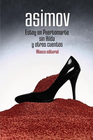 ESTOY EN PUERTOMARTE SIN HILDA Y OTROS CUENTOS | 9788491817123 | ASIMOV, ISAAC | Llibreria Ombra | Llibreria online de Rubí, Barcelona | Comprar llibres en català i castellà online