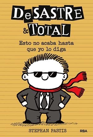 DESASTRE & TOTAL 7. ESTO NO ACABA HASTA QUE YO LO DIGA | 9788427218512 | PASTIS STEPHAN | Llibreria Ombra | Llibreria online de Rubí, Barcelona | Comprar llibres en català i castellà online