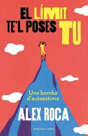 EL LÍMIT TE'L POSES TU | 9788417627218 | ROCA CAMPILLO, ALEX | Llibreria Ombra | Llibreria online de Rubí, Barcelona | Comprar llibres en català i castellà online
