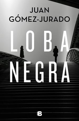 LOBA NEGRA | 9788466666497 | GÓMEZ-JURADO, JUAN | Llibreria Ombra | Llibreria online de Rubí, Barcelona | Comprar llibres en català i castellà online