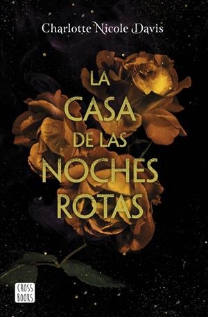 LA CASA DE LAS NOCHES ROTAS | 9788408215479 | DAVIS, CHARLOTTE NICOLE | Llibreria Ombra | Llibreria online de Rubí, Barcelona | Comprar llibres en català i castellà online