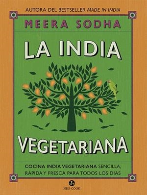 LA INDIA VEGETARIANA | 9788415887287 | SODHA, MEERA | Llibreria Ombra | Llibreria online de Rubí, Barcelona | Comprar llibres en català i castellà online