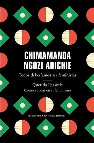 TODOS DEBERÍAMOS SER FEMINISTAS / QUERIDA IJEAWELE. CÓMO EDUCAR EN EL FEMINISMO | 9788439737001 | NGOZI ADICHIE, CHIMAMANDA | Llibreria Ombra | Llibreria online de Rubí, Barcelona | Comprar llibres en català i castellà online