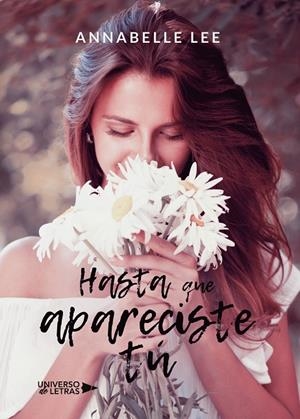 HASTA QUE APARECISTE TÚ | 9788417569556 | ANNABELLE   LEE | Llibreria Ombra | Llibreria online de Rubí, Barcelona | Comprar llibres en català i castellà online