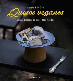 QUESOS VEGANOS | 9788441541900 | BONIFACE, MAXIME | Llibreria Ombra | Llibreria online de Rubí, Barcelona | Comprar llibres en català i castellà online