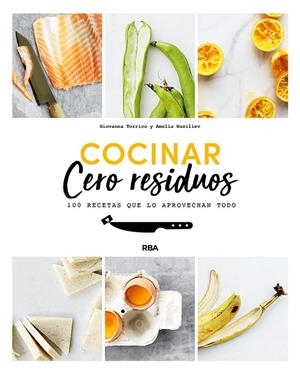 COCINAR CERO RESIDUOS | 9788491874690 | TORRICO GIOVANNA/WASILIEV AMELIA | Llibreria Ombra | Llibreria online de Rubí, Barcelona | Comprar llibres en català i castellà online