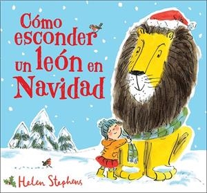 CÓMO ESCONDER UN LEÓN EN NAVIDAD | 9788448854102 | STEPHENS, HELEN | Llibreria Ombra | Llibreria online de Rubí, Barcelona | Comprar llibres en català i castellà online