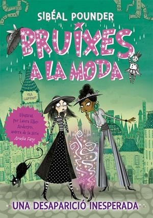 BRUIXES A LA MODA 2. UNA DESAPARICIÓ INESPERADA | 9788424665814 | POUNDER, SIBÉAL | Llibreria Ombra | Llibreria online de Rubí, Barcelona | Comprar llibres en català i castellà online