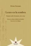 LENTO EN LA SOMBRA | 9789871673681 | PETER HANDKE | Llibreria Ombra | Llibreria online de Rubí, Barcelona | Comprar llibres en català i castellà online