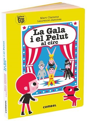 LA GALA I EL PELUT AL CIRC | 9788491014997 | CLAMENS, MARC/JAMMES, LAURENCE | Llibreria Ombra | Llibreria online de Rubí, Barcelona | Comprar llibres en català i castellà online