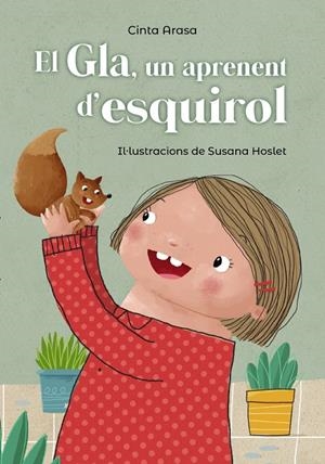 EL GLA, UN APRENENT D'ESQUIROL | 9788448947750 | ARASA, CINTA | Llibreria Ombra | Llibreria online de Rubí, Barcelona | Comprar llibres en català i castellà online