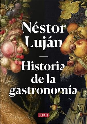 HISTORIA DE LA GASTRONOMÍA | 9788417636487 | LUJÁN, NÉSTOR | Llibreria Ombra | Llibreria online de Rubí, Barcelona | Comprar llibres en català i castellà online