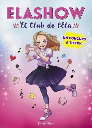 ELASHOW 1. UN CONCURS A TIKTOK CATALA | 9788491379300 | ELAIA MARTÍNEZ | Llibreria Ombra | Llibreria online de Rubí, Barcelona | Comprar llibres en català i castellà online