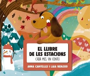 EL LLIBRE DE LES ESTACIONS. CADA MES, UN CONTE! | 9788424665784 | CANYELLES, ANNA | Llibreria Ombra | Llibreria online de Rubí, Barcelona | Comprar llibres en català i castellà online