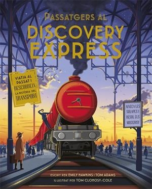 PASSATGERS AL DISCOVERY EXPRESS | 9788424665241 | HAWKINS, EMILY/ADAMS, TOM | Llibreria Ombra | Llibreria online de Rubí, Barcelona | Comprar llibres en català i castellà online