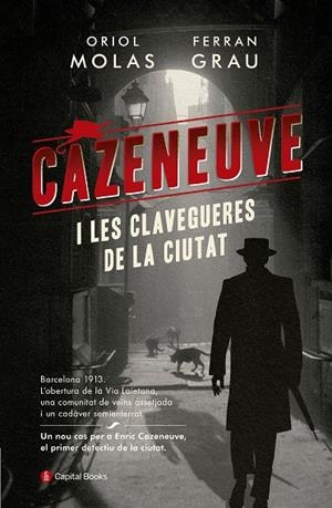 CAZENEUVE I LES CLAVEGUERES DE LA CIUTAT | 9788494853258 | MOLAS GRAU, ORIOL/GRAU BRESCÓ, FERRAN | Llibreria Ombra | Llibreria online de Rubí, Barcelona | Comprar llibres en català i castellà online