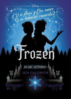 FROZEN. UN GIRO INESPERADO | 9788499519401 | DISNEY | Llibreria Ombra | Llibreria online de Rubí, Barcelona | Comprar llibres en català i castellà online
