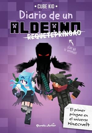 MINECRAFT. DIARIO DE UN ALDEANO REQUETEPRINGAO 6 | 9788408217909 | CUBE KID | Llibreria Ombra | Llibreria online de Rubí, Barcelona | Comprar llibres en català i castellà online