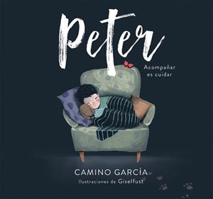 PETER | 9788417922214 | GARCÍA, CAMINO/GISELFUST, | Llibreria Ombra | Llibreria online de Rubí, Barcelona | Comprar llibres en català i castellà online