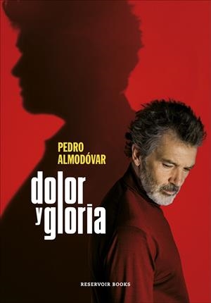 DOLOR Y GLORIA | 9788417910303 | ALMODÓVAR, PEDRO | Llibreria Ombra | Llibreria online de Rubí, Barcelona | Comprar llibres en català i castellà online