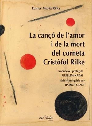 LA CANÇÓ DE L'AMOR I DE LA MORT DEL CORNETA CRISTÒFOL RILKE | 9788494860737 | MARIA RILKE, RAINER | Llibreria Ombra | Llibreria online de Rubí, Barcelona | Comprar llibres en català i castellà online