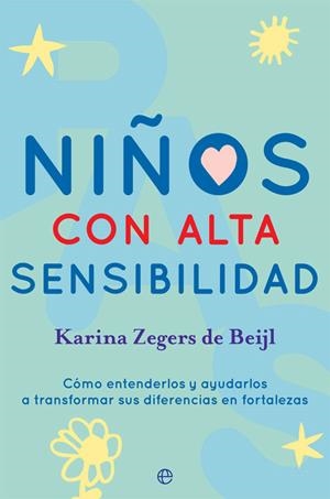 NIÑOS CON ALTA SENSIBILIDAD | 9788491646860 | ZEGERS DE BEIJL, KARINA | Llibreria Ombra | Llibreria online de Rubí, Barcelona | Comprar llibres en català i castellà online