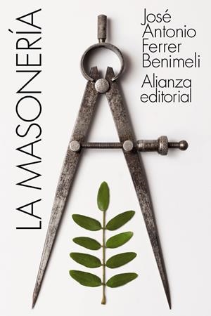 LA MASONERÍA | 9788491817468 | FERRER BENIMELI, JOSÉ ANTONIO | Llibreria Ombra | Llibreria online de Rubí, Barcelona | Comprar llibres en català i castellà online