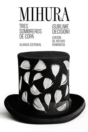 TRES SOMBREROS DE COPA / ¡SUBLIME DECISIÓN! | 9788491817475 | MIHURA, MIGUEL | Llibreria Ombra | Llibreria online de Rubí, Barcelona | Comprar llibres en català i castellà online