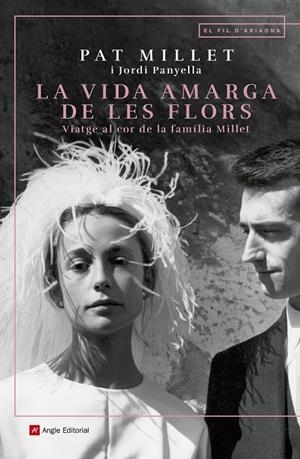 LA VIDA AMARGA DE LES FLORS | 9788417214890 | MILLET TUSELL, MONTSERRAT/PANYELLA FERRERES, JORDI | Llibreria Ombra | Llibreria online de Rubí, Barcelona | Comprar llibres en català i castellà online