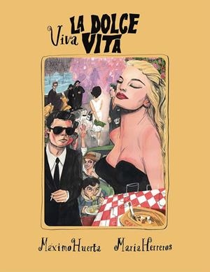 VIVA LA DOLCE VITA | 9788417858421 | HUERTA, MÁXIMO/HERREROS, MARIA | Llibreria Ombra | Llibreria online de Rubí, Barcelona | Comprar llibres en català i castellà online