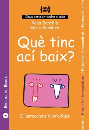QUE TINC ACÍ BAIX? | 9788486390235 | SANCHIS CAUDET, ROSA / SENABRE CARBONELL, ENRIC | Llibreria Ombra | Llibreria online de Rubí, Barcelona | Comprar llibres en català i castellà online