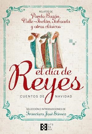 EL DÍA DE REYES. CUENTOS DE NAVIDAD | 9788490559864 | GÓMEZ FERNÁNDEZ, FRANCISCO JOSÉ/V.V.A.A. | Llibreria Ombra | Llibreria online de Rubí, Barcelona | Comprar llibres en català i castellà online