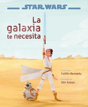STAR WARS: EL ASCENSO DE SKYWALKER. LA GALAXIA TE NECESITA | 9788408217770 | STAR WARS | Llibreria Ombra | Llibreria online de Rubí, Barcelona | Comprar llibres en català i castellà online