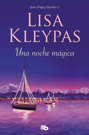 UNA NOCHE MÁGICA (FRIDAY HARBOR 1) | 9788413141015 | KLEYPAS, LISA | Llibreria Ombra | Llibreria online de Rubí, Barcelona | Comprar llibres en català i castellà online