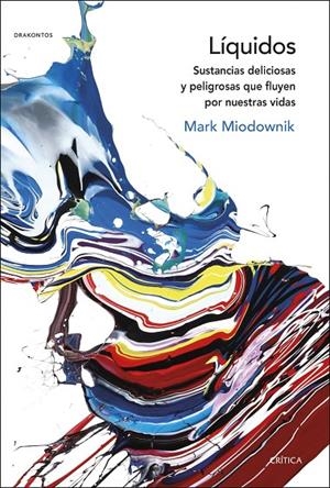 LÍQUIDOS | 9788491991816 | MIODOWNIK, MARK | Llibreria Ombra | Llibreria online de Rubí, Barcelona | Comprar llibres en català i castellà online